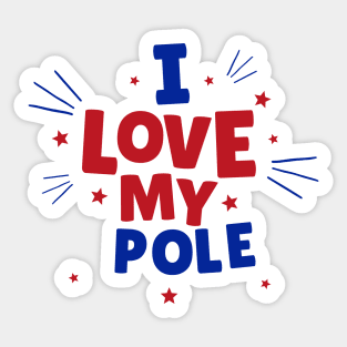 I Love My Pole - Pole Dance Design Sticker